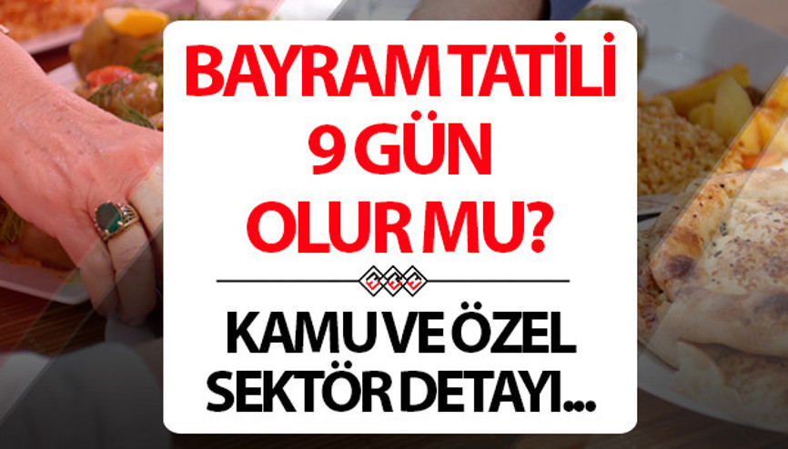 Ramazan Bayramı tatil günleri ve süresi (2026 bayram takvimi) | Bayram tatili kaç gün, 9 gün olur mu, ne zaman başlar ve biter Kamu ve özel sektörde Ramazan Bayramı tatili kaç gün olacak, ne zaman başlayacak Resmi tatil takvimi