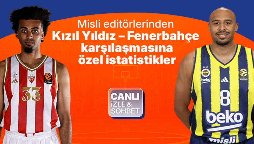 Misli editörlerinden Kızıl Yıldız - Fenerbahçe karşılaşmasına özel istatistikler