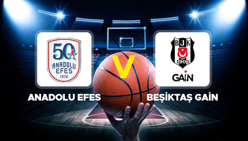 Anadolu Efes - Beşiktaş GAİN maçı ne zaman, saat kaçta, hangi kanalda Basketbol Süper Liginde kritik derbi Anadolu Efes - Beşiktaş GAİN maçı ne zaman, saat kaçta, hangi kanalda Basketbol Süper Liginde kritik derbi