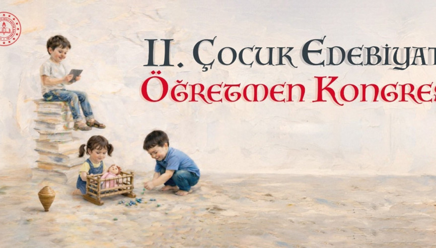 2. Çocuk Edebiyatı ve Öğretmen Kongresi
