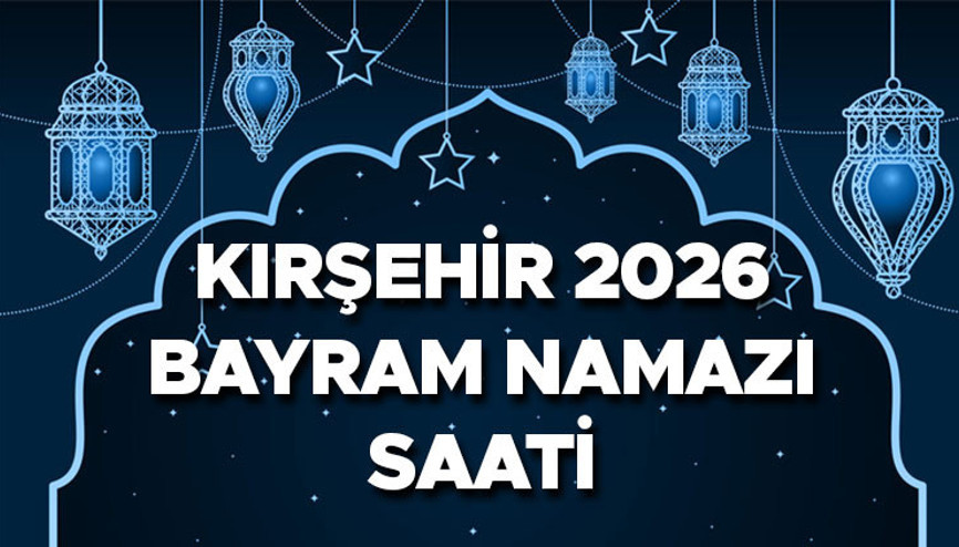 KIRŞEHİR BAYRAM NAMAZI SAATİ 2026 (RAMAZAN BAYRAMI NAMAZI KAÇTA) || Kırşehirde bayram namazı ne zaman, saat kaçta kılınacak Diyanet 2026 Kırşehir Ramazan Bayramı namazı vakti...