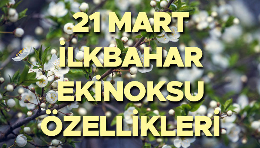 İLKBAHAR EKİNOKSU 2026 || 21 Mart ekinoksu nedir Gece gündüz eşitliği bu gece mi, ne zaman Gündüzler ne zaman uzamaya başlıyor İşte 21 Mart ilkbahar ekinoksu özellikleri...