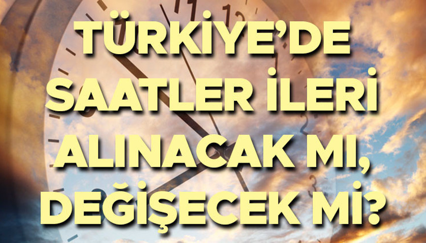 YAZ SAATİ UYGULAMASI MART 2026 (SAAT DEĞİŞİKLİĞİ SON DURUM) || Saatler ne zaman ileri alınacak 2026, alınacak mı, bu sene yaz saati uygulaması başlayacak mı Türkiyede saatler 1 saat ileri alınacak mı, değişecek mi YAZ SAATİ UYGULAMASI MART 2026 (SAAT DEĞİŞİKLİĞİ SON DURUM) || Saatler ne zaman ileri alınacak 2026, alınacak mı, bu sene yaz saati uygulaması başlayacak mı Türkiyede saatler 1 saat ileri alınacak mı, değişecek mi