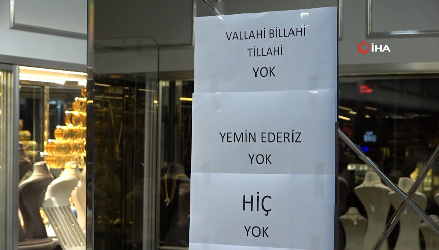Vallahi billahi yok yazısı kuyumcuda izdihamı durduramadı