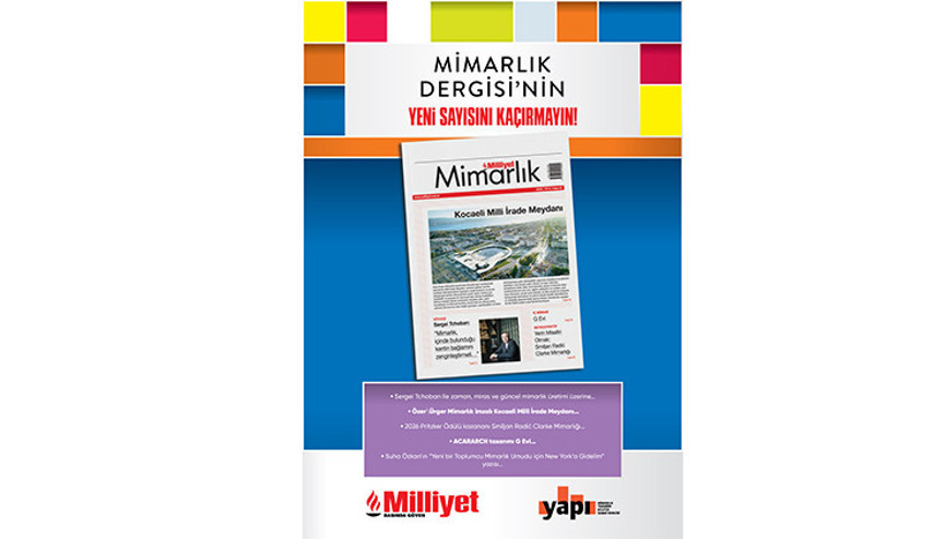 Milliyet Mimarlık Dergisi’nin 62. Sayısı Bu Pazar Bayilerde