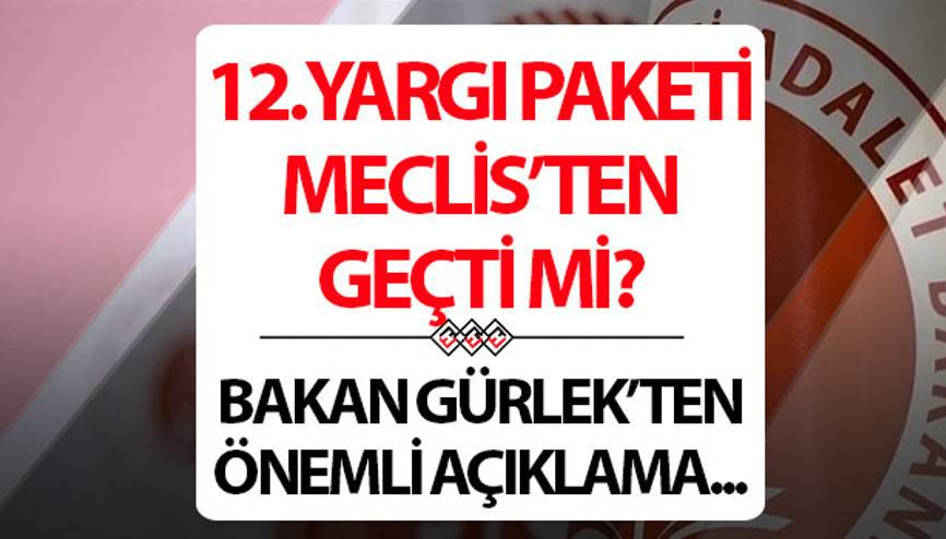 12. YARGI PAKETİ İÇERİĞİ VE MADDELERİ SON DURUM NİSAN 2026 || Af çıkacak mı Adalet Bakanlığı 12. Yargı Paketi ne zaman çıkacak