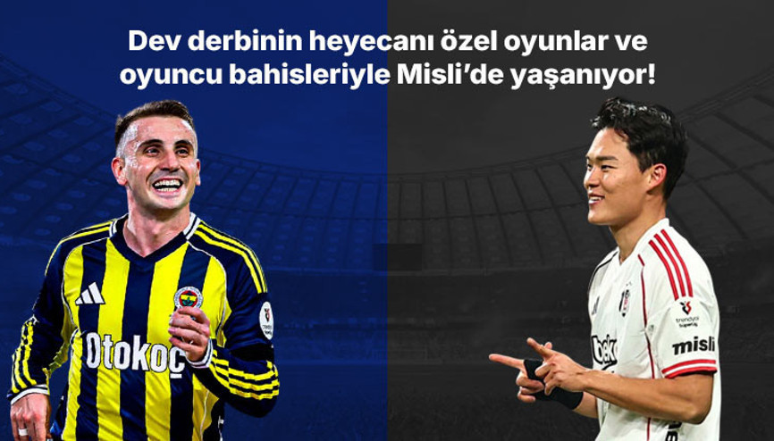 Fenerbahçe – Beşiktaş derbisinin heyecanı özel oyunlar ve oyuncu bahisleriyle Misli’de yaşanıyor