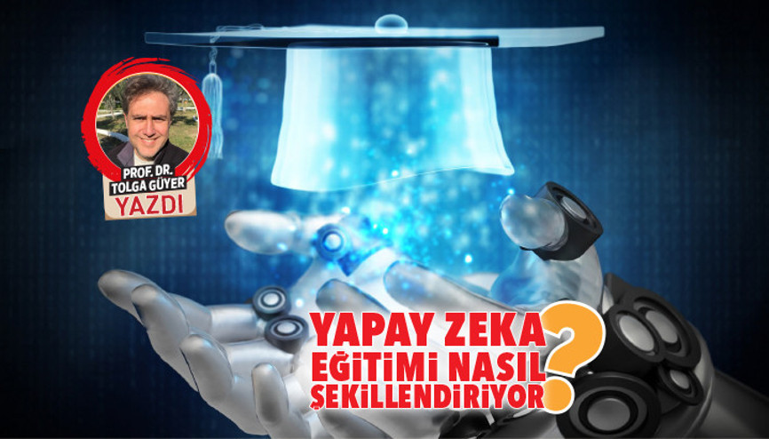 Yapay zeka eğitimi nasıl şekillendiriyor