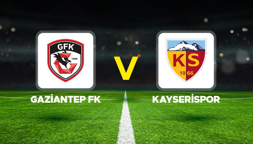 Gaziantep FK - Kayserispor maçı ne zaman, saat kaçta, hangi kanalda Süper Lig Gaziantep FK Kayserispor muhtemel 11ler