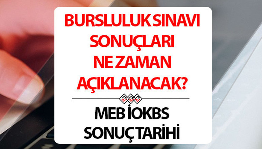 BURSLULUK SINAVI SONUÇLARI AÇIKLANMA TARİHİ 2026 MEB DUYURUSU || 2026 Bursluluk sınav sonuçları ne zaman açıklanacak, açıklandı mı Bursluluk sınavı (İOKBS) sonuçları erken açıklanır mı BURSLULUK SINAVI SONUÇLARI AÇIKLANMA TARİHİ 2026 MEB DUYURUSU || 2026 Bursluluk sınav sonuçları ne zaman açıklanacak, açıklandı mı Bursluluk sınavı (İOKBS) sonuçları erken açıklanır mı