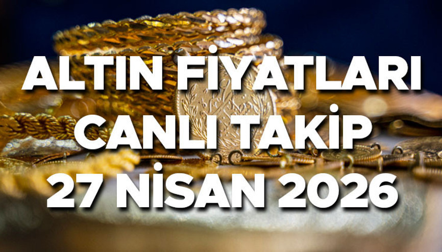 ALTIN FİYATLARI CANLI SON DAKİKA 27 NİSAN 2026 PAZARTESİ (ANLIK TABLO TAKİP) || Bugün 1 gram altın, çeyrek altın, ONS altın, Cumhuriyet altını ne kadar, kaç TL Altın fiyat son durum nedir, yükseldi mi