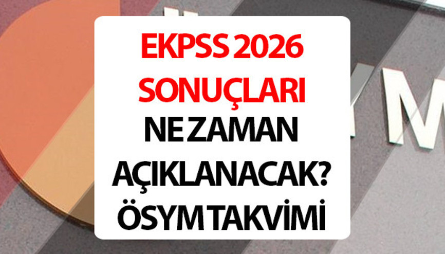 EKPSS 2026 ne zaman açıklanacak ÖSYM EKPSS sonuçları 2026 nereden öğrenilir