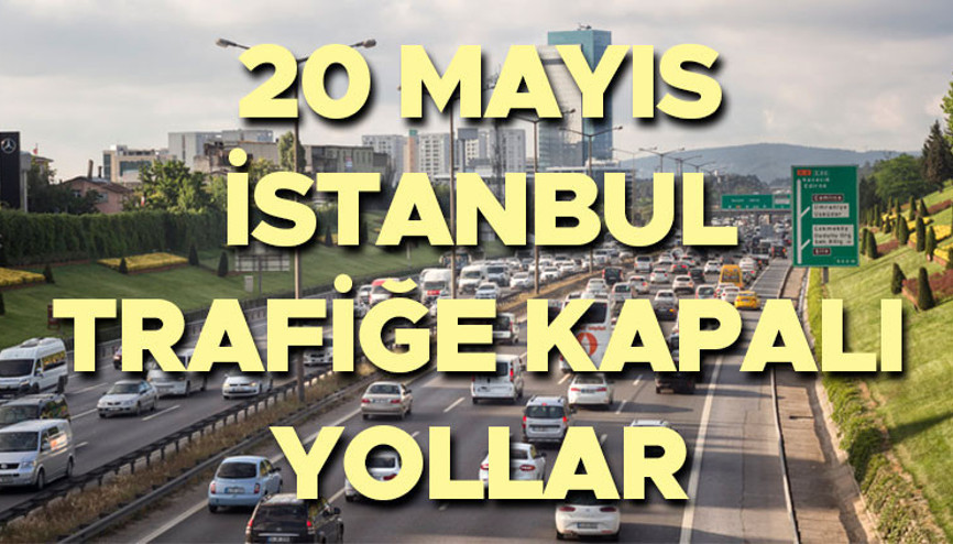 İSTANBUL TRAFİĞE KAPALI YOLLAR LİSTESİ 20 MAYIS 2026 || Bugün İstanbulda hangi yollar kapalı, ne zaman açılacak İşte alternatif güzergahlar... İSTANBUL TRAFİĞE KAPALI YOLLAR LİSTESİ 20 MAYIS 2026 || Bugün İstanbulda hangi yollar kapalı, ne zaman açılacak İşte alternatif güzergahlar...