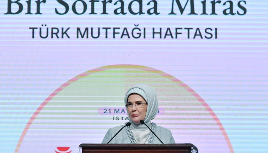 Emine Erdoğan: Türk mutfağı, Anadolunun ruhunu dünyanın dört bir yanına taşıyan en latif kültür elçimiz