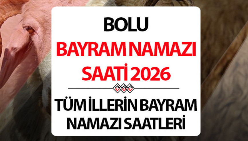 BOLU BAYRAM NAMAZI SAAT KAÇTA 2026 || Boluda Kurban Bayramı namazı kaçta, ne zaman kılınacak Diyanet Bolu Kurban Bayramı namaz saati BOLU BAYRAM NAMAZI SAAT KAÇTA 2026 || Boluda Kurban Bayramı namazı kaçta, ne zaman kılınacak Diyanet Bolu Kurban Bayramı namaz saati