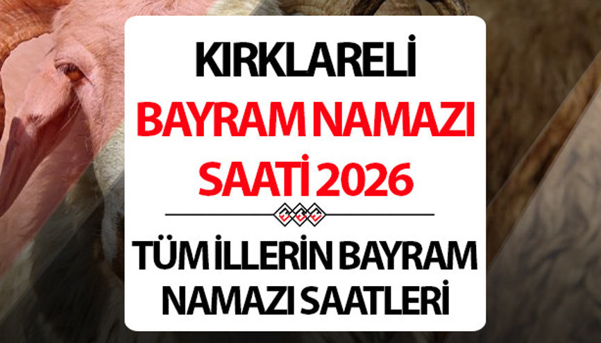 KIRKLARELİ BAYRAM NAMAZI SAATİ 2026 || Kurban Bayramı namazı saat kaçta, ne zaman kılınacak Diyanet KIRKLARELİ Kurban Bayramı namaz saati KIRKLARELİ BAYRAM NAMAZI SAATİ 2026 || Kurban Bayramı namazı saat kaçta, ne zaman kılınacak Diyanet KIRKLARELİ Kurban Bayramı namaz saati