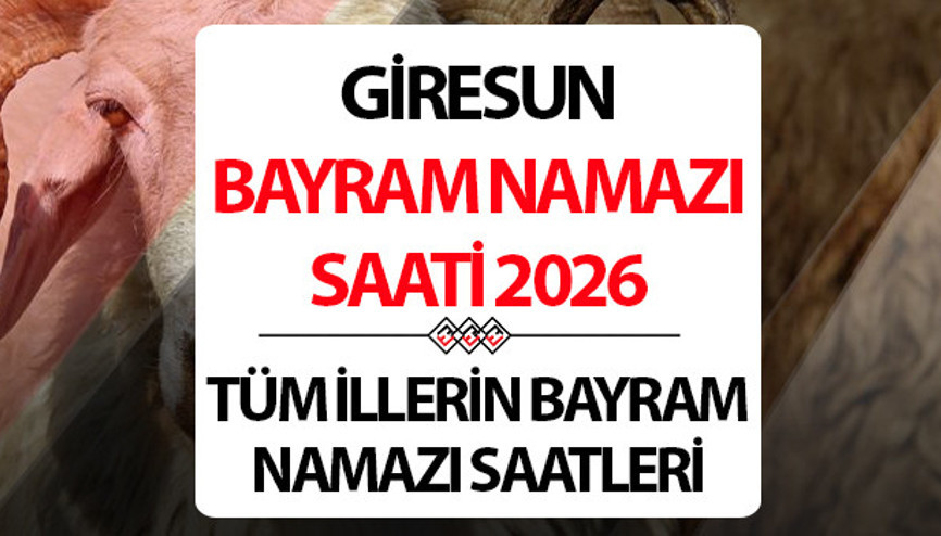 GİRESUN BAYRAM NAMAZI SAATİ 2026 (DİYANET NAMAZ VAKİTLERİ) || GİRESUN Kurban Bayramı namazı saat kaçta, ne zaman kılınacak Diyanet GİRESUN Kurban Bayramı namaz saati GİRESUN BAYRAM NAMAZI SAATİ 2026 (DİYANET NAMAZ VAKİTLERİ) || GİRESUN Kurban Bayramı namazı saat kaçta, ne zaman kılınacak Diyanet GİRESUN Kurban Bayramı namaz saati