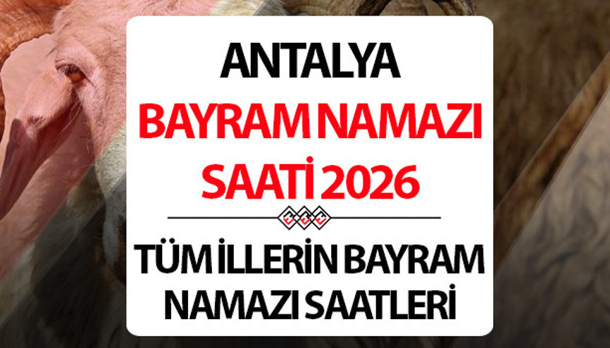 ANTALYA KURBAN BAYRAMI NAMAZI SAATİ 2026 (DİYANET) || Antalya Kurban Bayramı namazı saat kaçta, ne zaman Diyanet ANTALYA Kurban Bayramı namaz saati ANTALYA KURBAN BAYRAMI NAMAZI SAATİ 2026 (DİYANET) || Antalya Kurban Bayramı namazı saat kaçta, ne zaman Diyanet ANTALYA Kurban Bayramı namaz saati
