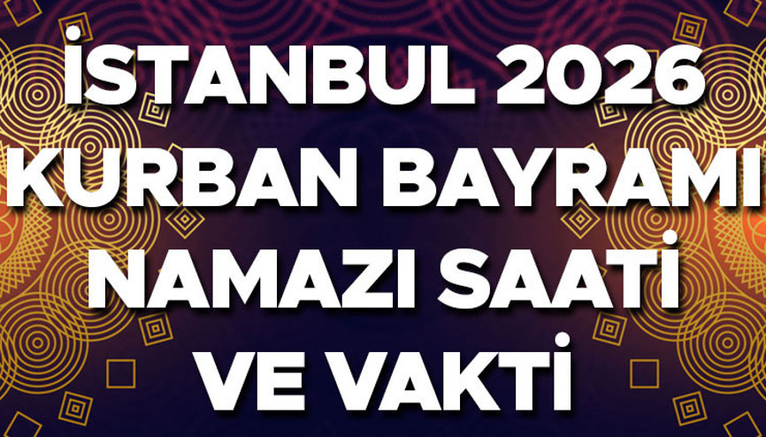 İSTANBUL KURBAN BAYRAM NAMAZI SAATİ 2026 SON DAKİKA (DİYANET NAMAZ VAKİTLERİ) || İstanbulda bayram namazı saat kaçta, ne zaman kılınacak İstanbul Beylikdüzü, Silivri, Büyükçekmece, Tuzla, Kartal ve ilçe ilçe Diyanet 2026 Kurban Bayramı namazı vakti...