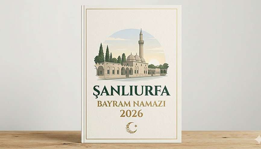 ŞANLIURFA BAYRAM NAMAZI SAATİ 2026 DİYANET || Şanlıurfada Kurban Bayramı Namazı Saat Kaçta Ne Zaman Kılınacak Diyanet Bayram Namazı Saatleri