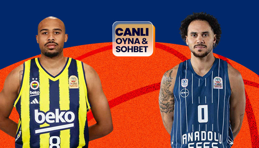 Fenerbahçe, Anadolu Efes’i ağırlıyor Maçın heyecanı canlı sohbet ile Misli’de