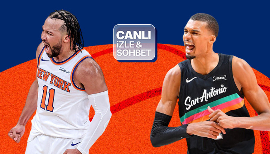 New York Knicks, San Antonio Spurs’u ağırlıyor Final serisinin heyecanı canlı yayın ile Misli’de