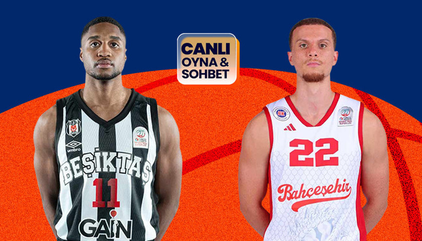 Basketbol Süper Liginde 2. finalist belli oluyor Beşiktaş-Bahçeşehir maçı canlı sohbet ile Mislide