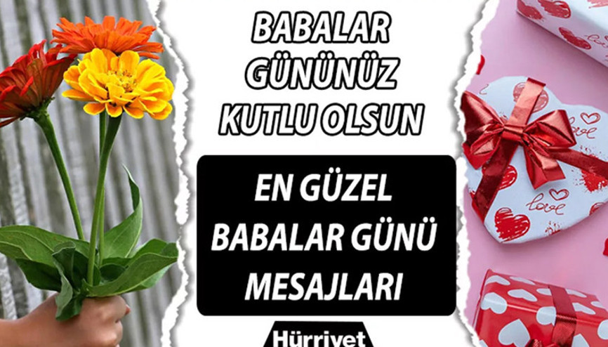 BABALAR GÜNÜ MESAJLARI VE SÖZLERİ DUYGUSAL KISA 2026 | Resimli, anlamlı, farklı kurumsal, anlamlı, eşe, sevgiliye, arkadaşa gönderilecek en güzel Babalar Günü mesajları ve sözleri Babalar Gününüz Kutlu Olsun....
