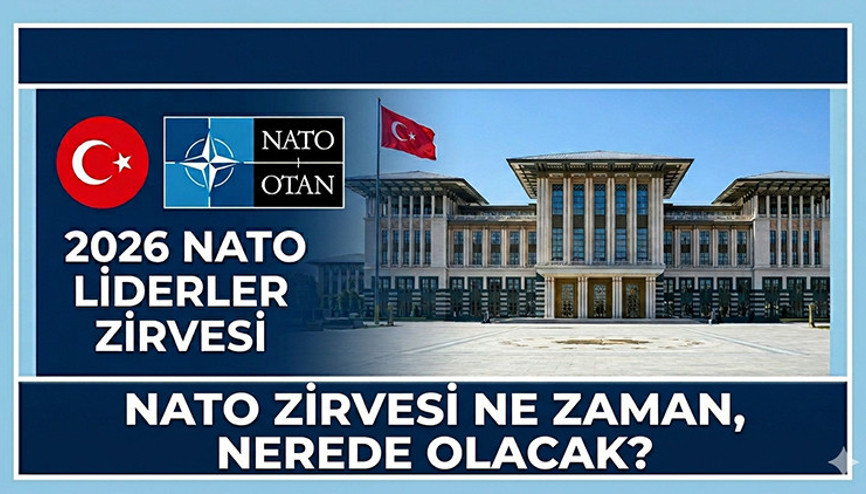 NATO zirvesi ne zaman 2026, saat kaçta 2026 NATO zirvesi ne zaman ve nerede yapılacak