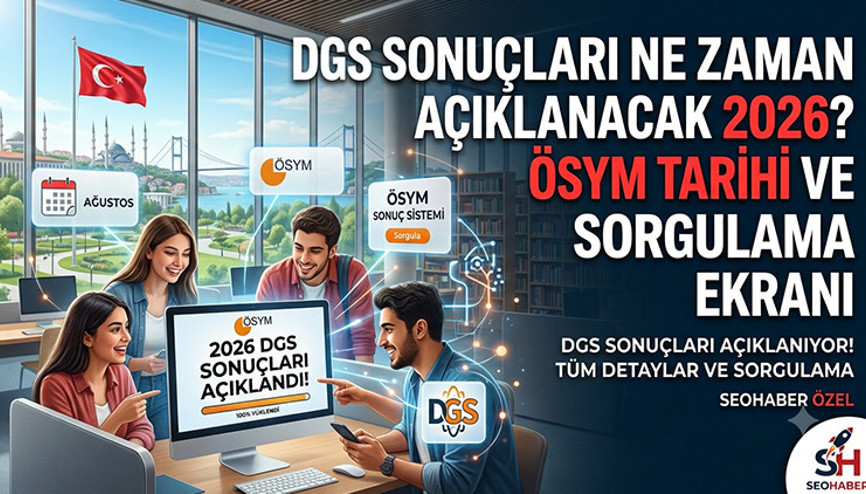 DGS NE ZAMAN AÇIKLANACAK 2026 | ÖSYM Dikey Geçiş Sınavı Sonuç Açıklama Tarihi ve Saat Bilgisi