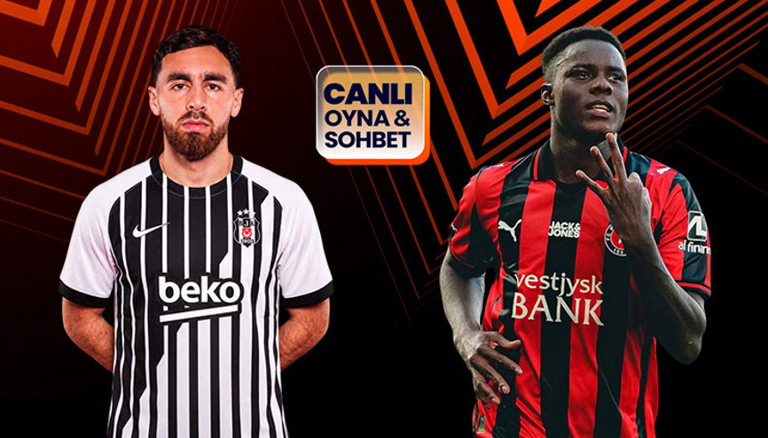 Beşiktaş, Midtjyllandı ağırlıyor Maçın heyecanı canlı sohbet ile Mislide