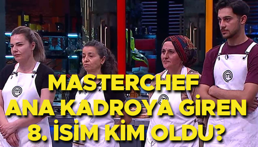 MASTERCHEF ANA KADROYA GİREN 8. YARIŞMACI KİM OLDU 25 TEMMUZ 2026 (Son Bölüm) || Dün akşam MasterChef ana kadroya kim girdi, kim kazandı, yukarı kim çıktı Yeni sezona dahil olan 8. isim belli oldu MASTERCHEF ANA KADROYA GİREN 8. YARIŞMACI KİM OLDU 25 TEMMUZ 2026 (Son Bölüm) || Dün akşam MasterChef ana kadroya kim girdi, kim kazandı, yukarı kim çıktı Yeni sezona dahil olan 8. isim belli oldu
