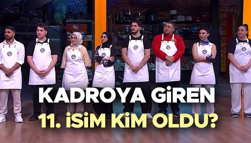 MasterChef ana kadroya kim girdi, yukarı kim çıktı 29 Temmuz 2026 Çarşamba | Dün akşam MasterChef yeni sezon kadroya giren 11. isim kim oldu, kim kazandı, İşte MasterChef son bölüm Hatay tepsi kebabı etabını kazanan isim MasterChef ana kadroya kim girdi, yukarı kim çıktı 29 Temmuz 2026 Çarşamba | Dün akşam MasterChef yeni sezon kadroya giren 11. isim kim oldu, kim kazandı, İşte MasterChef son bölüm Hatay tepsi kebabı etabını kazanan isim