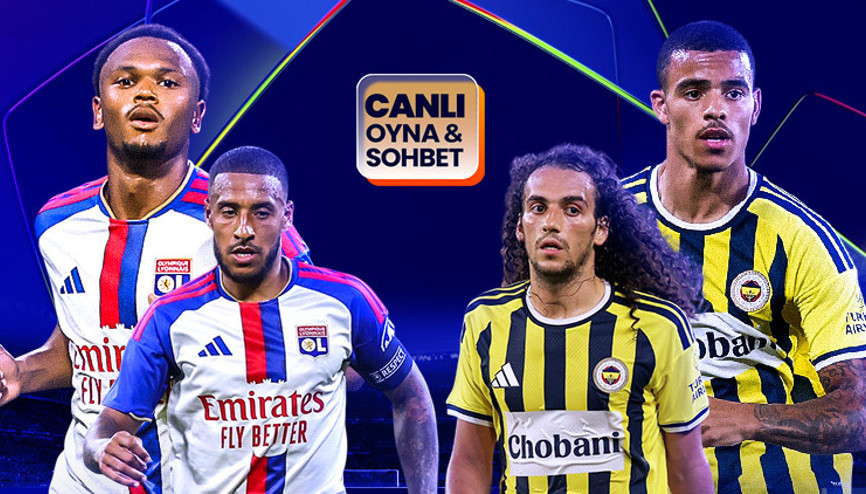 Fenerbahçe tur için Lyon deplasmanında Maçın heyecanı canlı sohbet ile Mislide