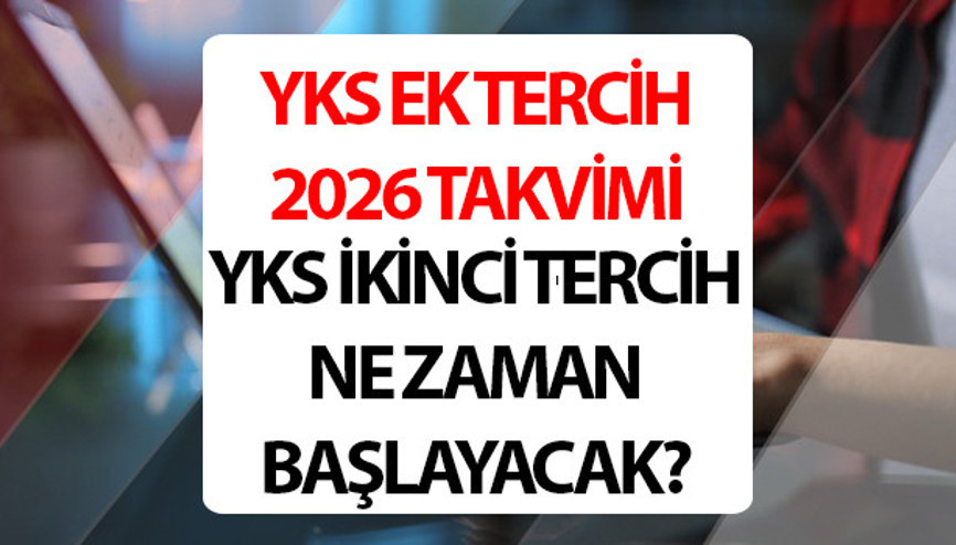 YKS EK TERCİH TARİHLERİ 2026 - 2027 TAKVİMİ ÖSYM || YKS ek tercih (2. tercihler) ne zaman başlayacak, başladı mı ÖSYM 2026-YKS Ek Tercih Kılavuzu Yayımlandı mı, Boş Kontenjanlar Belli Oldu mu YKS EK TERCİH TARİHLERİ 2026 - 2027 TAKVİMİ ÖSYM || YKS ek tercih (2. tercihler) ne zaman başlayacak, başladı mı ÖSYM 2026-YKS Ek Tercih Kılavuzu Yayımlandı mı, Boş Kontenjanlar Belli Oldu mu