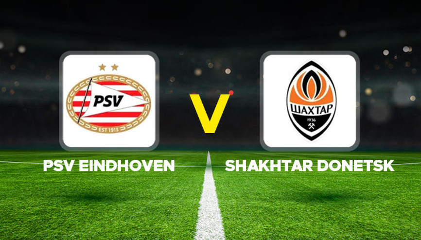 PSV - Shakhtar Donetsk maçı ne zaman, saat kaçta, hangi kanalda